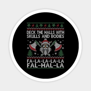 Deck The Halls With Skulls And Bodies Funny Ugly Viking Christmas Gift Magnet